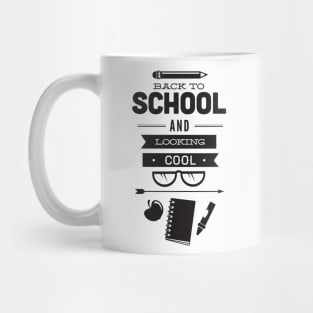 Back to School and Looking Cool Funny Student Teacher Mug